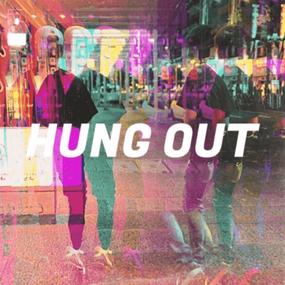 HUNG OUT