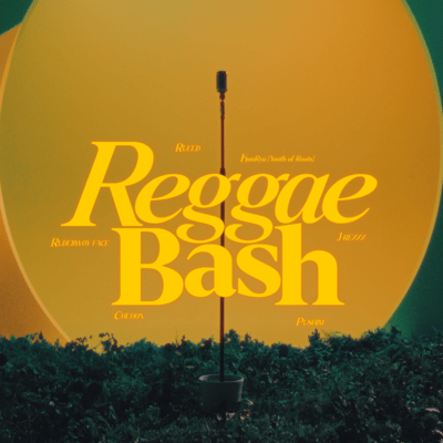 REGGAE BASH (feat. Youth of Roots, Rudebwoy Face, J-REXXX, CHEHON & Pushim)