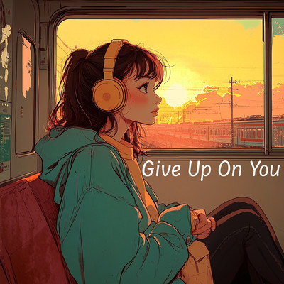 Give Up On You