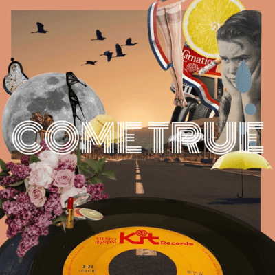 Come True