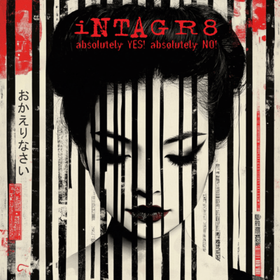 INTAGR8 absolutely YES! absolutely NO!