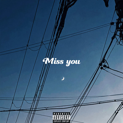Miss you