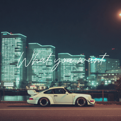 What you want