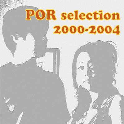 POR selection 2000-2004