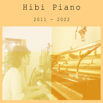 Hibi Piano 2011 - 2022