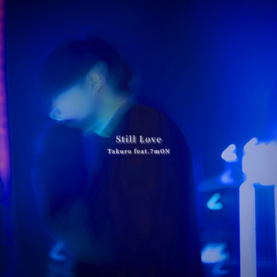 Still Love (feat. 7mON)