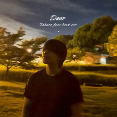 Dear (feat. hack ear)