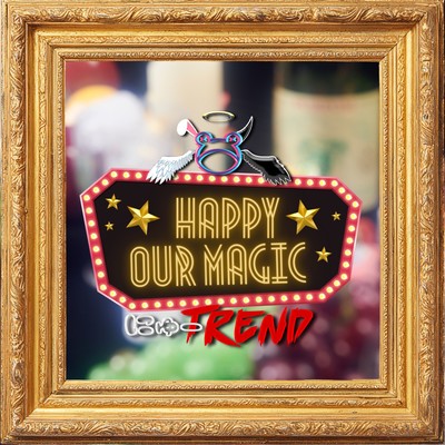 Happy Our Magic