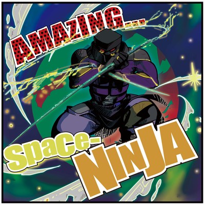 THE AMAZING SPACE-NINJA