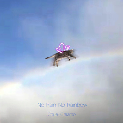 No Rain No Rainbow