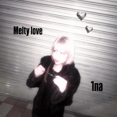 Melty love