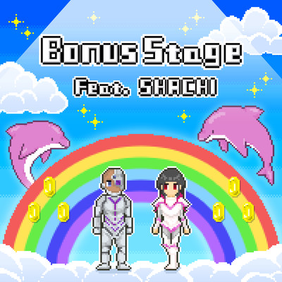 Bonus Stage (feat. SHACHI)