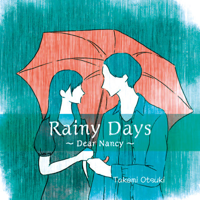 Rainy Days ~ Dear Nancy