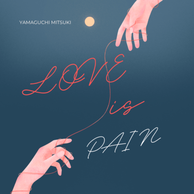 LOVE is PAIN