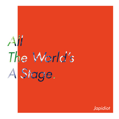 All the world's a stage
