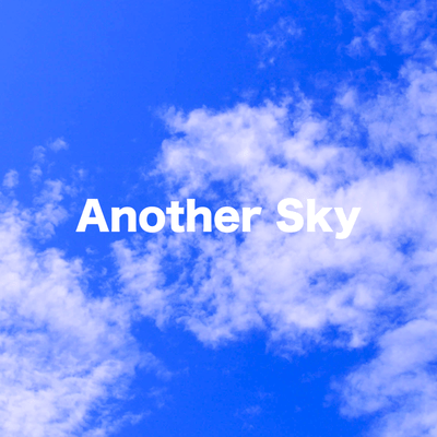 Another Sky -Back Then and Now-