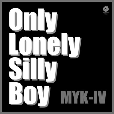 Only Lonely Silly Boy