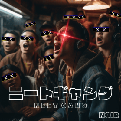 NEET GANG