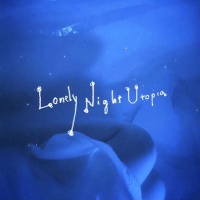 Lonely Night Utopia