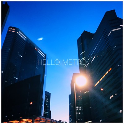 HELLO, METRO