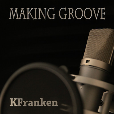 MAKING GROOVE