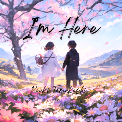 I'm Here.