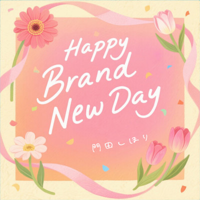 Happy Brand New Day