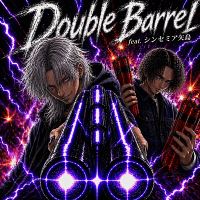 Double Barrel (feat. Sinsemilla YAZIMA)