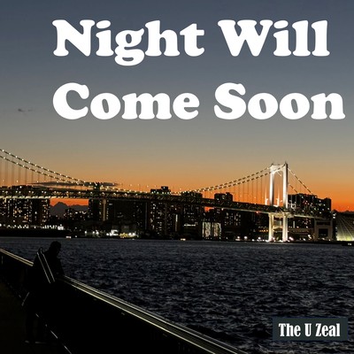 Night Will Come Soon