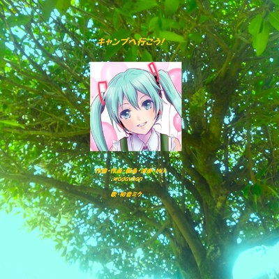 Go To Camp! (feat. HATSUNE MIKU)