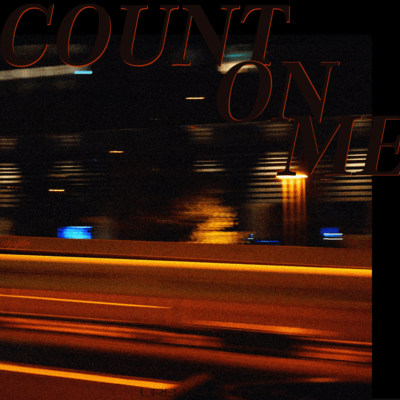 COUNT ON ME (feat. Fill Cade)