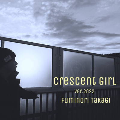 crescent girl (ver.2022)