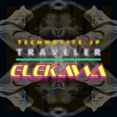 TRAVELER - ELEKAWA