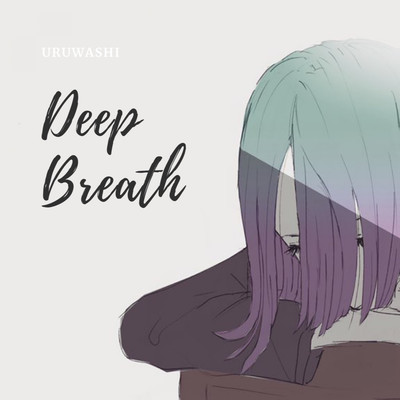 Deep breath