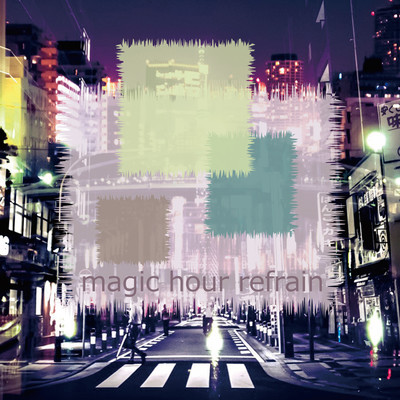 magic hour refrain (ver1.5)