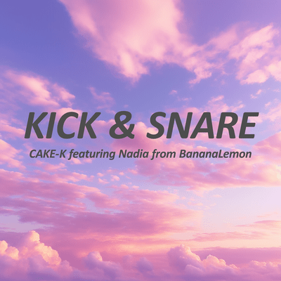 Kick & Snare (feat. Nadia)