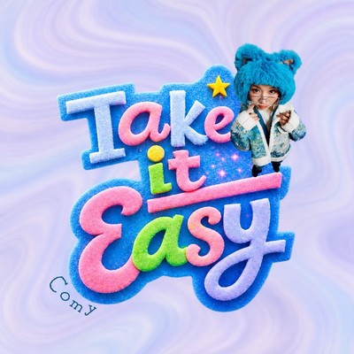 Take it easy