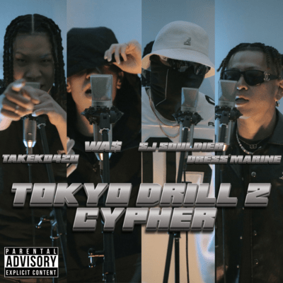 TOKYO DRILL 2 CYPHER