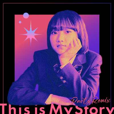 This is My Story (Party Remix)