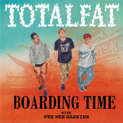 Boarding Time (feat. PEE WEE GASKINS)