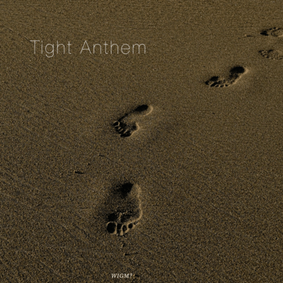 Tight Anthem