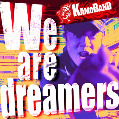 We are dreamers