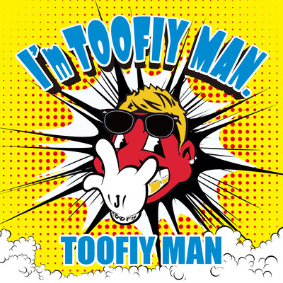 I'm TOOFIY MAN
