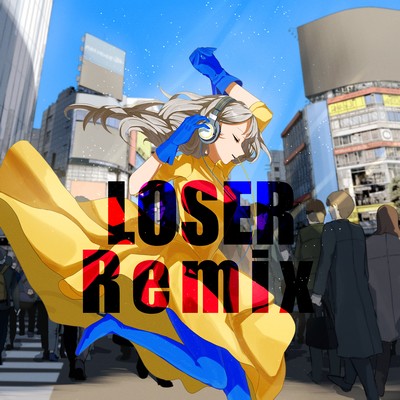 LOSER (Remix)