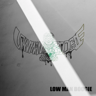 LOW MAN BOOGIE