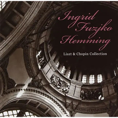 Ingrid Fuzjko Hemming Lizst & Chopin Collection
