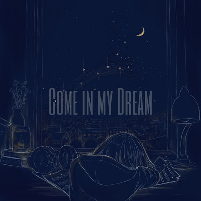 Come in my dream