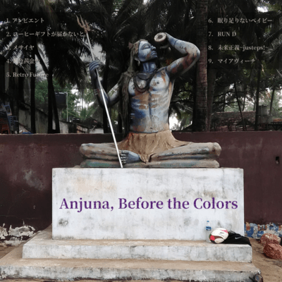 Anjuna , Before the Colors