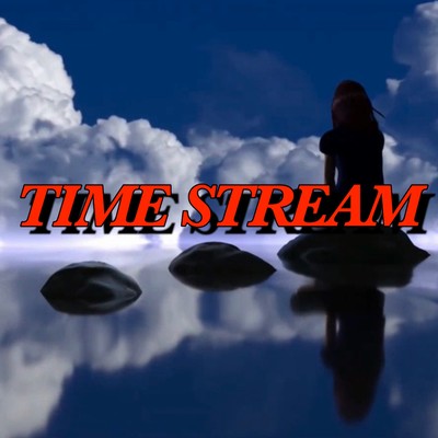 TIME STREAM