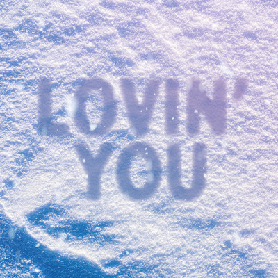 LOVIN' YOU
